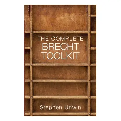 Complete Brecht Toolkit - Unwin, Stephen