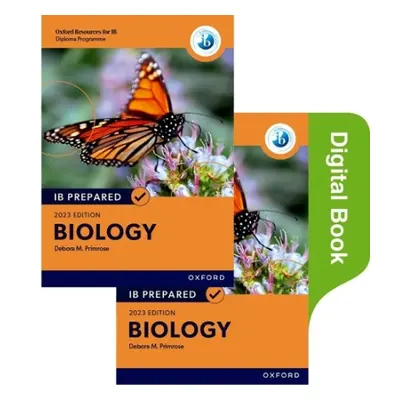 Oxford Resources for IB Diploma Programme: IB Prepared: Biology 2023 Edition - Primrose, Debora 