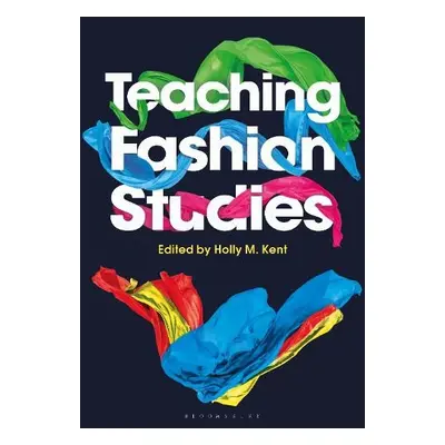 Teaching Fashion Studies