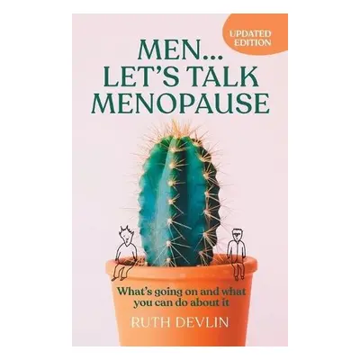 Men... Let's Talk Menopause - Devlin, Ruth