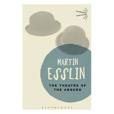 Theatre of the Absurd - Esslin, Martin