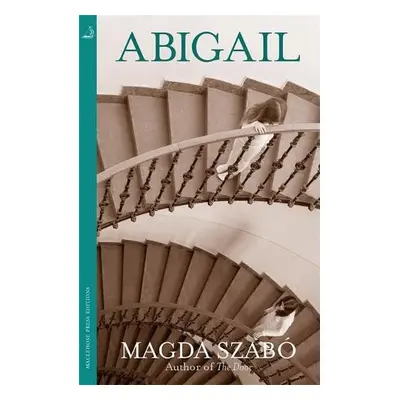 Abigail - Szabo, Magda