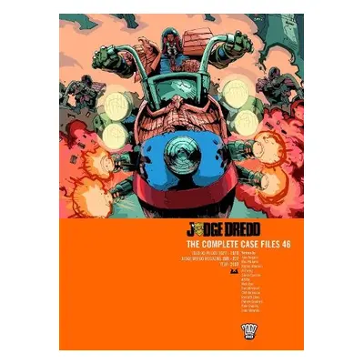 Judge Dredd: The Complete Case Files 46 - Wagner, John a Rennie, Gordon a Williams, Rob a Morris