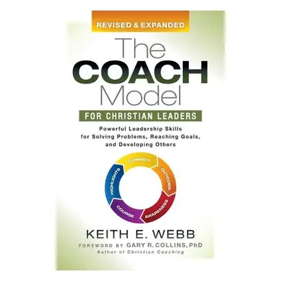 Coach Model for Christian Leaders - Webb, Keith E.