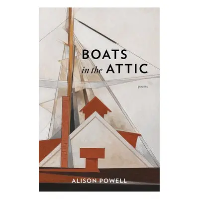 Boats in the Attic - Powell, Alison