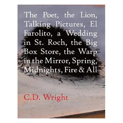 Poet, The Lion, Talking Pictures, El Farolito, A Wedding in St. Roch, The Big Box Store, The War