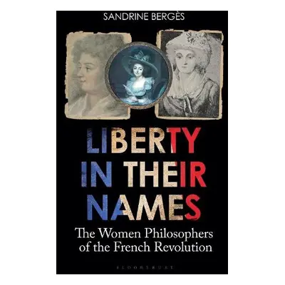 Liberty in Their Names - Berges, Sandrine