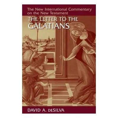 Letter to the Galatians - deSilva, David A.