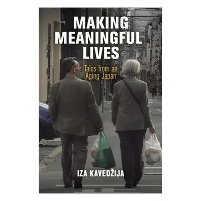 Making Meaningful Lives - Kavedzija, Iza