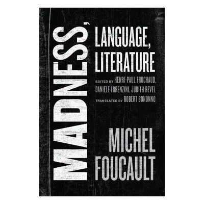 Madness, Language, Literature - Foucault, Michel