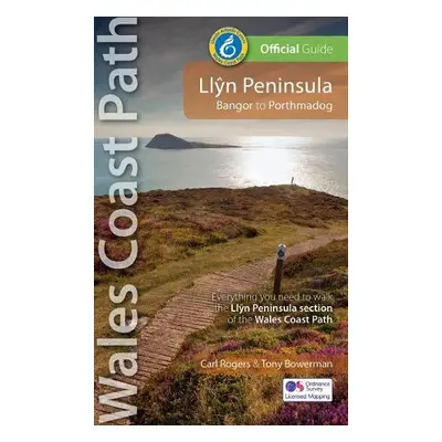 Llyn Peninsula Wales Coast Path Official Guide - Rogers, Carl a Bowerman, Tony