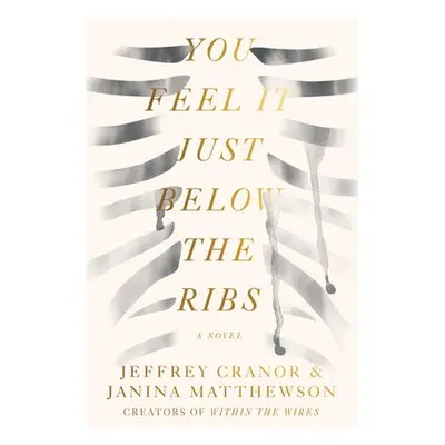 You Feel It Just Below the Ribs - Cranor, Jeffrey a Matthewson, Janina