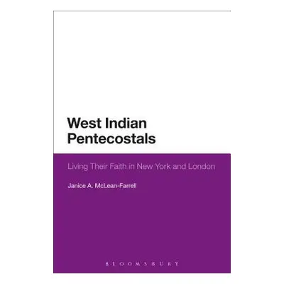 West Indian Pentecostals - McLean-Farrell, Dr Janice A.