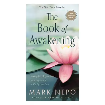 Book of Awakening - Nepo, Mark (Mark Nepo)