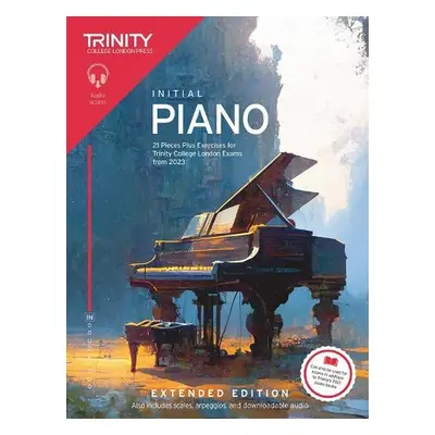 Trinity College London Piano Exam Pieces Plus Exercises from 2023: Initial: Extended Edition - C