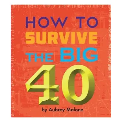 Little Book of Turning 40 - Malone Aubrey