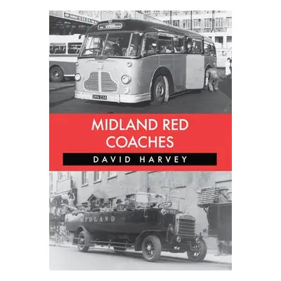 Midland Red Coaches - Harvey, David