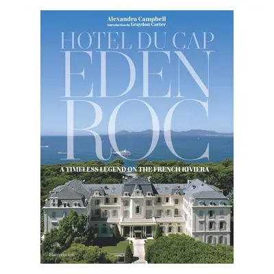 Hotel du Cap-Eden-Roc - Campbell, Alexandra