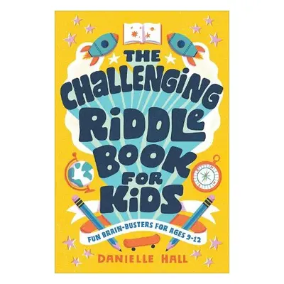 Challenging Riddle Book for Kids - Hall, Danielle