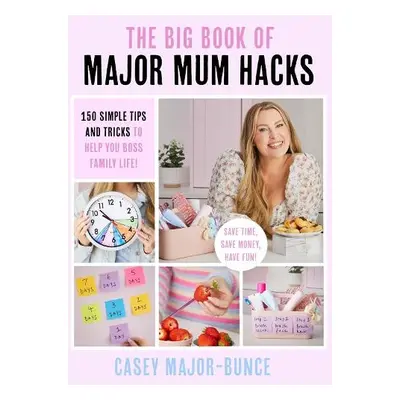 Mum Hacks - Major-Bunce, Casey