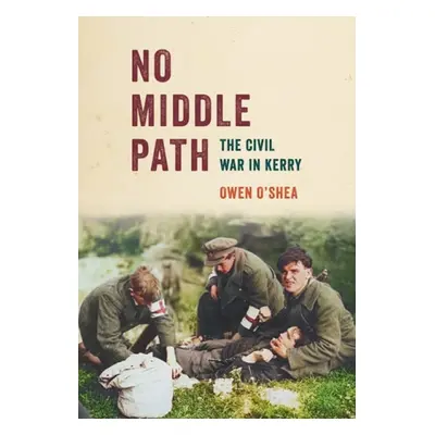 No Middle Path - O’Shea, Owen