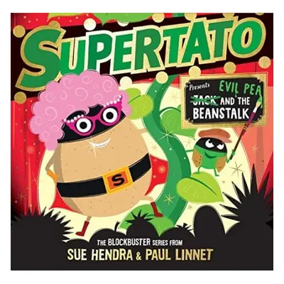 Supertato: Presents Jack and the Beanstalk - Hendra, Sue a Linnet, Paul