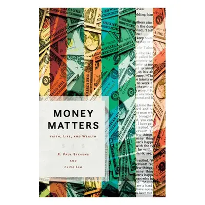 Money Matters - Stevens, R Paul a Lim, Clive