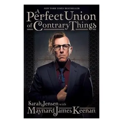 Perfect Union of Contrary Things - Keenan, Maynard James