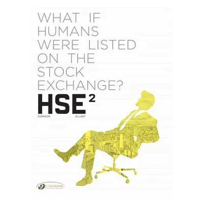 HSE - Human Stock Exchange Vol. 2 - Dorison, Xavier