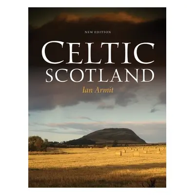 Celtic Scotland - Armit, Ian