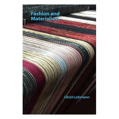 Fashion and Materialism - Lehmann, Ulrich