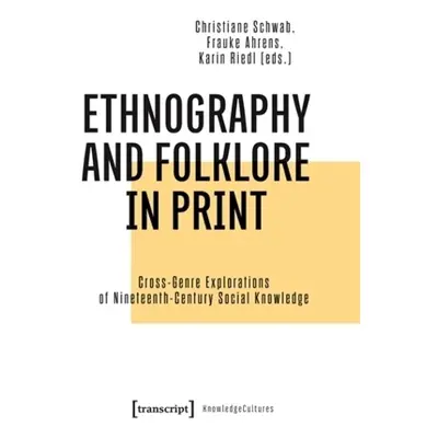 Ethnography and Folklore in Print