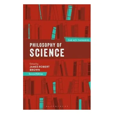 Philosophy of Science: The Key Thinkers