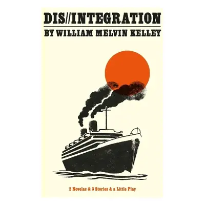 Dis//integration - Kelley, William Melvin