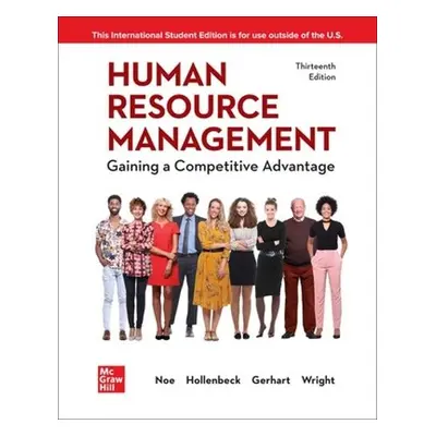 Human Resource Management: Gaining a Competitive Advantage ISE - Noe, Raymond a Hollenbeck, John