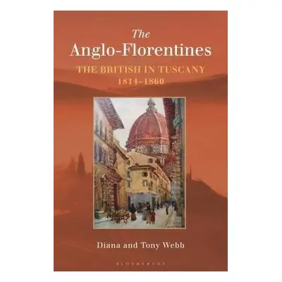 Anglo-Florentines - Webb, Diana (King's College London, UK) a Webb, Tony