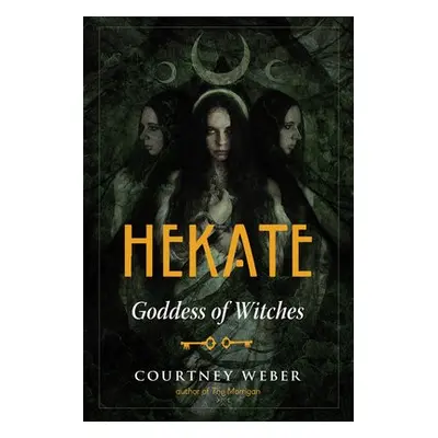 Hekate - Weber, Courtney (Courtney Weber)