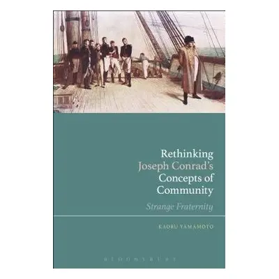 Rethinking Joseph Conrad’s Concepts of Community - Yamamoto, Dr Kaoru (Associate Professor, Univ