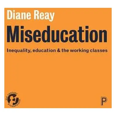 Miseducation - Reay, Diane