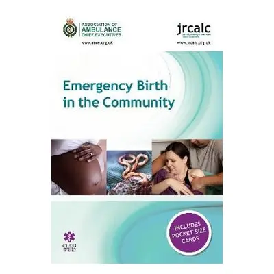 Emergency Birth in the Community - Association of Ambulance Chief Executives a Joint Royal Colle