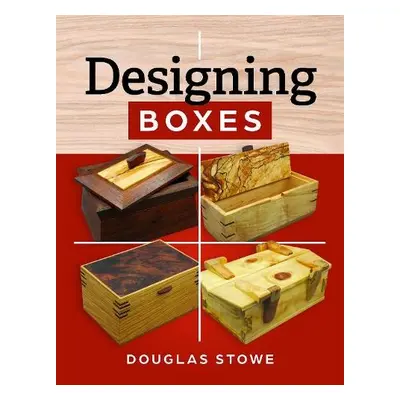 Designing Boxes - Stowe, Doug