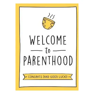 Welcome to Parenthood - Publishers, Summersdale