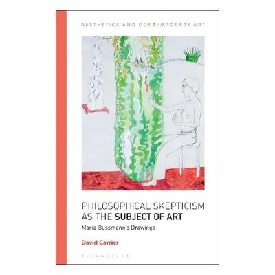 Philosophical Skepticism as the Subject of Art - Carrier, David (University of Pittsburgh, USA)