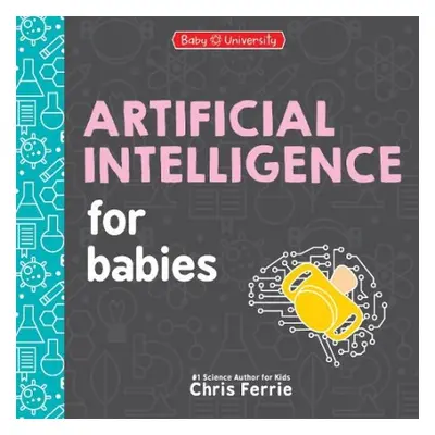 Artificial Intelligence for Babies - Ferrie, Chris