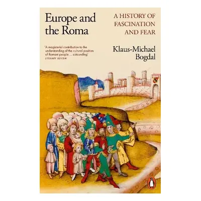 Europe and the Roma - Bogdal, Klaus-Michael