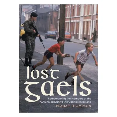 Lost Gaels - Thompson, Peadar