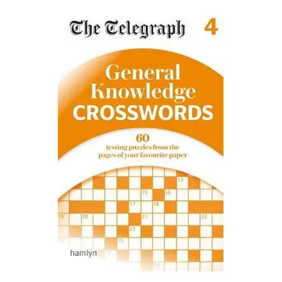 Telegraph: General Knowledge Crosswords 4 - Telegraph Media Group Ltd