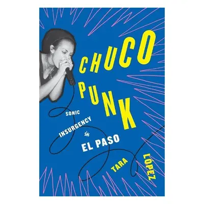 Chuco Punk - Lopez, Tara