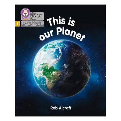 This is Our Planet - Alcraft, Rob