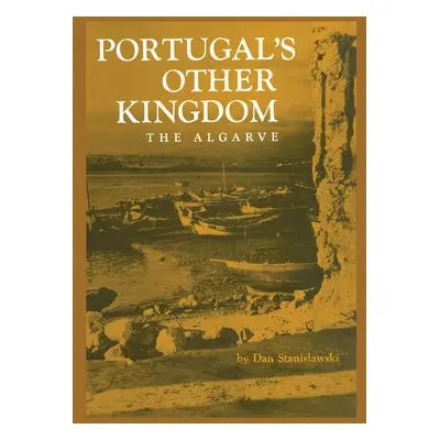 Portugal's Other Kingdom - Stanislawski, Dan